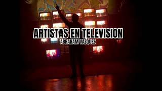 Artistas En Television~Abraham Vazquez(Audio Official)2021