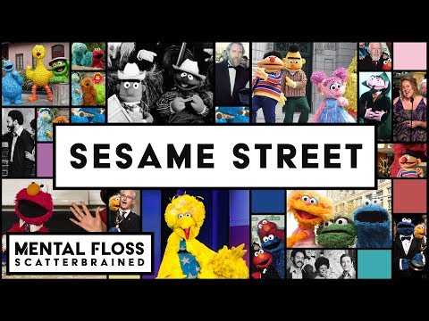 The Surprising Stories of Sesame Street - Mental Floss Scatterbrained | Mental Floss