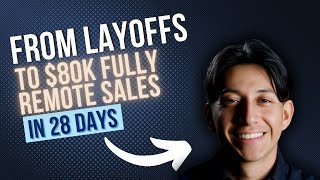 From Layoffs to $80K Fully Remote in 28 Days