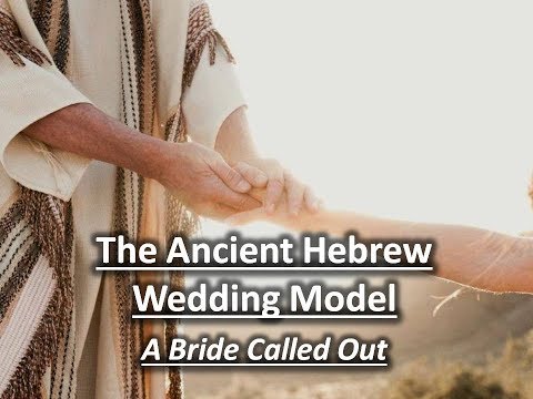 The Ancient Hebrew Wedding Model - Part 4: A Bride Called Out