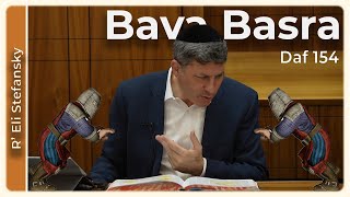 דף יומי באבא בסרא דף 154 מאת הרב אלי סטפנסקי