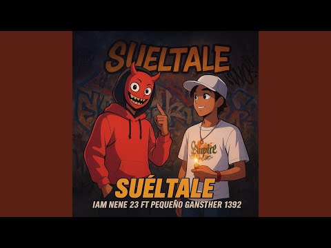 Sueltale (feat. Iam Nene 23)