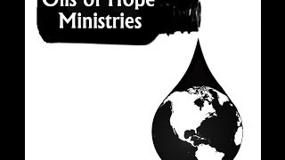 Oils of Hope Ministries start up fundraiser project (Please support this even if its a $1 donation)