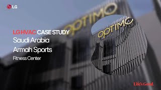LG HVAC: VRF Multi V Case Study Fitness Solution_Armah Sports Saudi Arabia ∣ LG