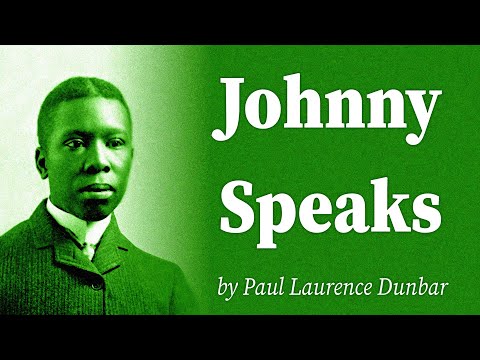 Johnny Speaks by Paul Laurence Dunbar