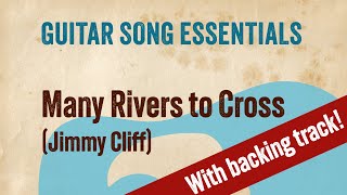 Many Rivers to Cross (Jimmy Cliff)âaeComplete Guitar Lesson