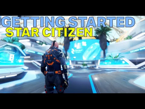 Getting Started - Star Citizen - ZERO To HERO Part 1 (s2)