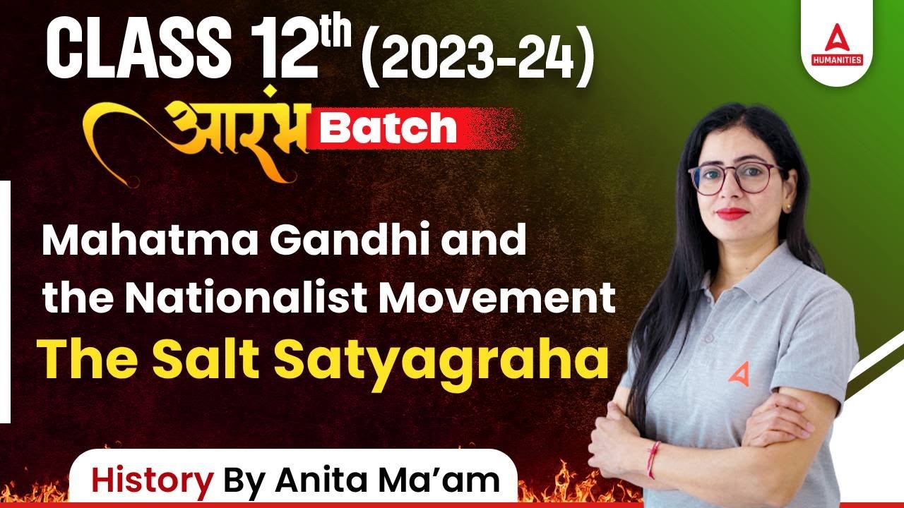 Class 12 History | Mahatma Gandhi and the Nationalist Movement | The Salt Satyagraha