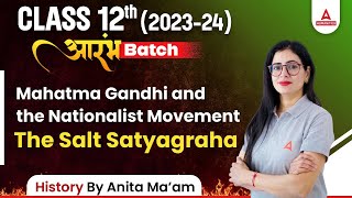 Class 12 History | Mahatma Gandhi and the Nationalist Movement | The Salt Satyagraha