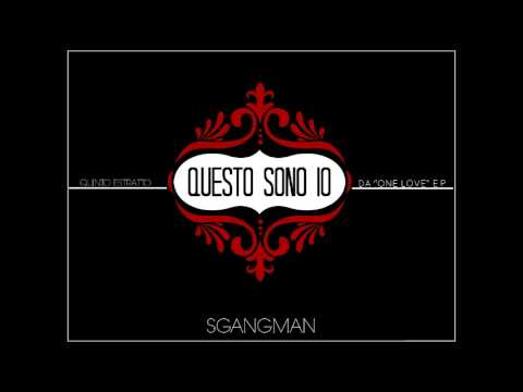 SgangMan feat Mystery - 05 - Questo Sono Io  (prod.G-Tune) - One Love EP