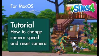 TUTORIAL How to change camera speed and reset camera in The Sims 4 on MacOS