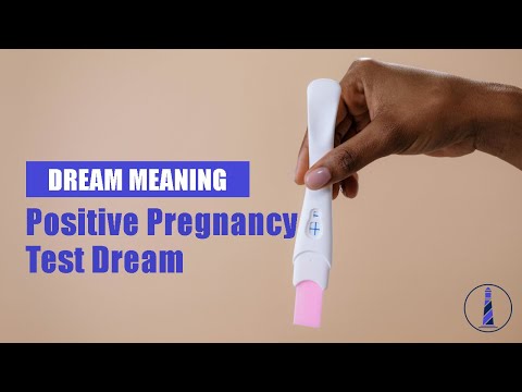 Positive Pregnancy Test Dream Meaning – 5 Surprising Interpretations