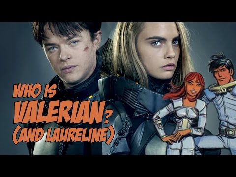 Who is Valerian? (and Laureline)