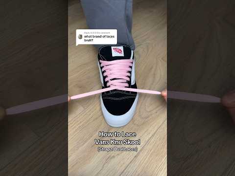 How to Lace Vans Knu Skool (with Strapz Oval Laces) 🤩👀