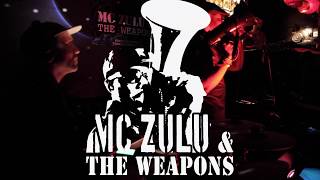 MC Zulu and The Weapons LIVE - Timeless