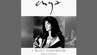 Enya - I Want Tomorrow (7&quot; Single Version)