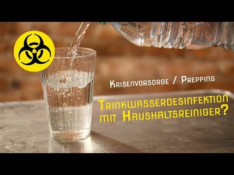 Krisenvorsorge - Trinkwasserdesinfektion mit Haushaltsreiniger?