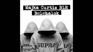 MAJKA CURTIS BLR - BELEHALOK - OFFICIAL MUSIC - HD