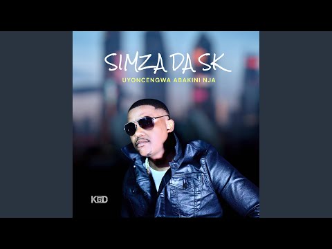 UYONCENGWA ABAKINI NJA (feat. DASK ENTERTAINMENTS)