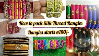 How I Pack My Orders | Silk Thread Bangles Sales Starts @Rs. 150/-