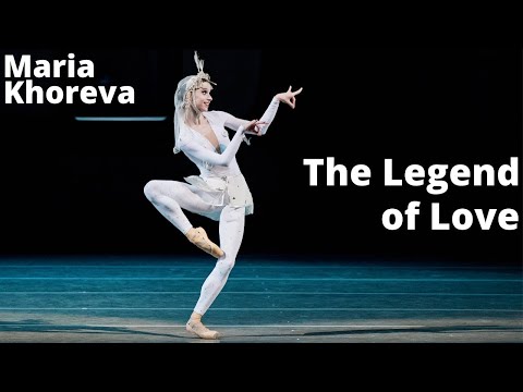 The Legend of Love BALLET - Maria Khoreva as Shyrin