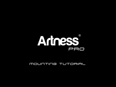 ARTNESS PRO - Mounting tutorial