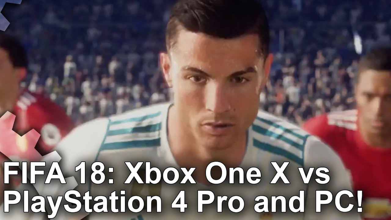 [4K] FIFA 18 Xbox One X vs PS4 Pro vs PC Graphics Comparison - YouTube