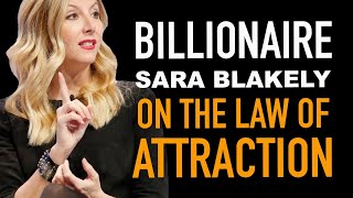 BILLIONAIRE Sara Blakely on using THE LAW OF ATTRACTION & MANIFESTING WEALTH