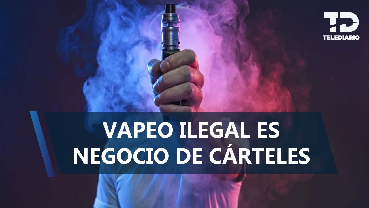 Vapeo clandestino en México: investigación apunta a financiamiento de siete grupos criminales