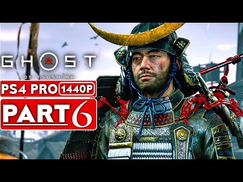 GHOST OF TSUSHIMA Gameplay Walkthrough Part 6 [1440P HD PS4 PRO] - No Commentary (FULL GAME)