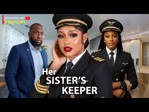 HER SISTERS KEEPER - UCHE MONTANA, MIWA OLORUNFEMI, RAY EMODI - UCHE MONTANA & MIWA INTRESRING MOVIE