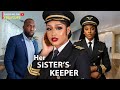 HER SISTERS KEEPER UCHE MONTANA MIWA OLORUNFEMI RAY EMODI UCHE MONTANA MIWA INTRESRING MOVIE