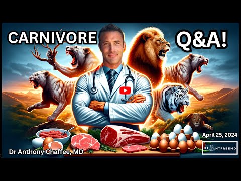 🔴Understanding The Carnivore Diet with Dr Anthony Chaffee | LIVE Q&A April 25th 2024