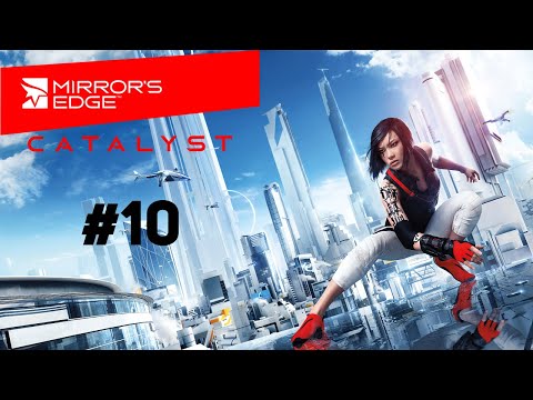 I Broke Into K-Sec HQ...| Mirror's Edge Catalyst - Part 10