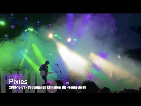 Pixies - Gouge Away - 2019-10-01 - Copenhagen KB Hallen, DK