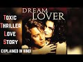 Dream Lover 1993 Mystery Hollywood Movie Explained In Hindi