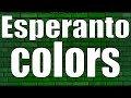 Colors in Esperanto = koloroj