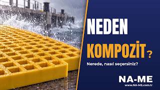 Neden Kompozit? CTP/FRP Izgarayı Nerede ve Nasıl Seçersiniz? | NA-ME Endüstri