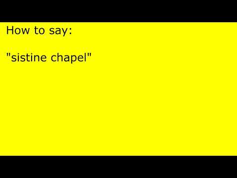 How to pronounce sistine chapel