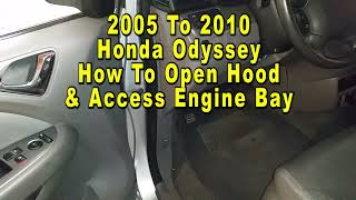 Honda Odyssey How To Open Hood & Access Engine Bay 2005 2006 2007 2008 2009 & 2010