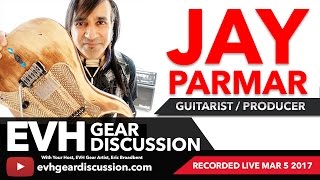 Guitarist & Producer Jay Parmar Talks Guitar With Eric