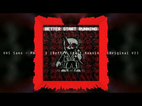 Vhs Sans - Phase 2 [Better Start Running] V2 *REUPLOADED