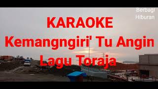 Download lagu KARAOKE_KEMANGNGIRI' TU ANGIN...Versi Electone_lagu toraja mp3