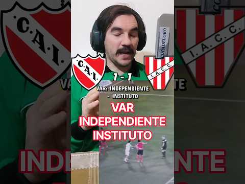 #var #independiente #instituto #cordoba #avellaneda #arbitro #arbitros #goles #futbol #fútbol #afa