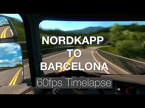 [60fps Timelapse] Nordkapp to Barcelona | ETS2 1.28 w/ Promods 2.20