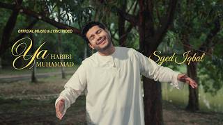 Download lagu Syed Iqbal - Ya Habibi Ya Muhammad ( Visualiser) mp3
