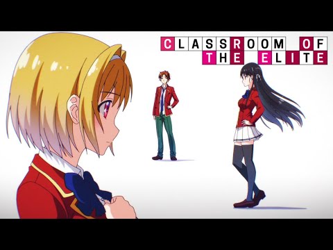 Classroom of the Elite Opening