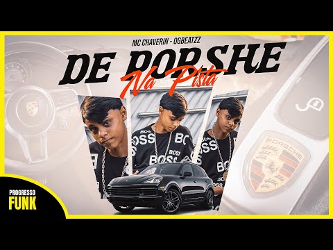 MC Chaverin - De Porsche Na Pista (Progresso Funk) OGBEATZZ