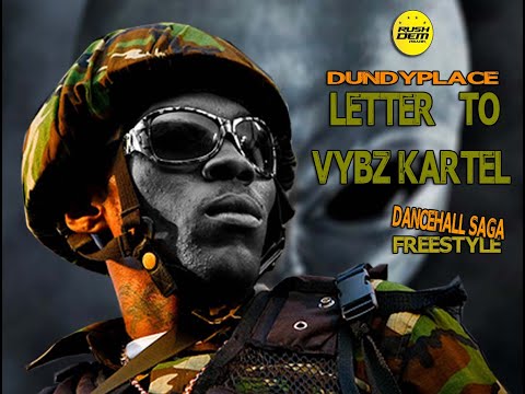 Dundyplace - Letter to VYBZ KARTEL [freestyle] about  silk boss tommy lee shensea skilli beng etc