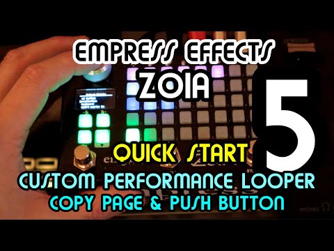 Quickstart Pt 5 - Custom Performance looper - Copy Page and Pushbuttons // Empress FX Zoia Tutorial